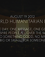 Filename=I_Was_Here_(United_Nations_World_Humanitarian_Day_Perform____mp40025.png
Filesize=519KiB
Dimensions=1920x1080
Date added=Aug 18, 2012 I_Was_Here_(United_Nations_World_Humanitarian_Day_Perform____mp40025.png